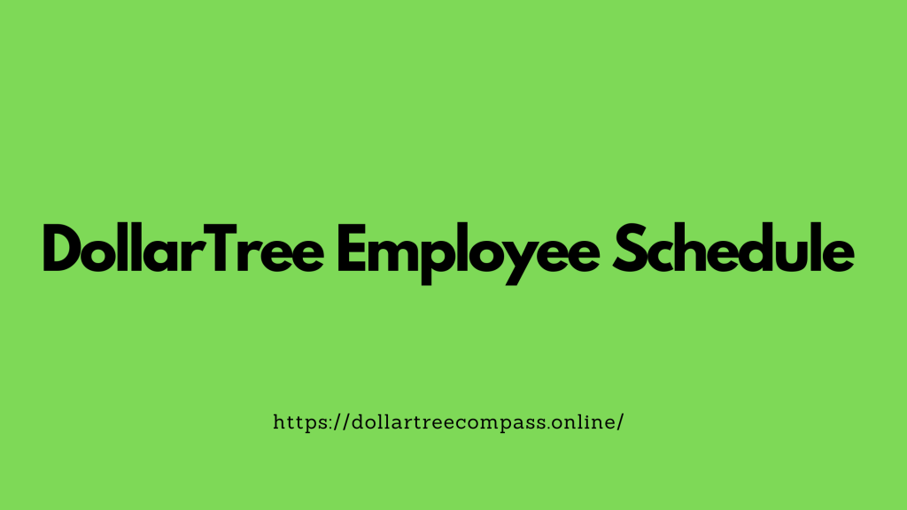 dollar tree employee schedule